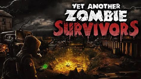 Yet Another Zombie Survivor! A thrilling post-apocalyptic romp filled with intense action and gruesome encounters